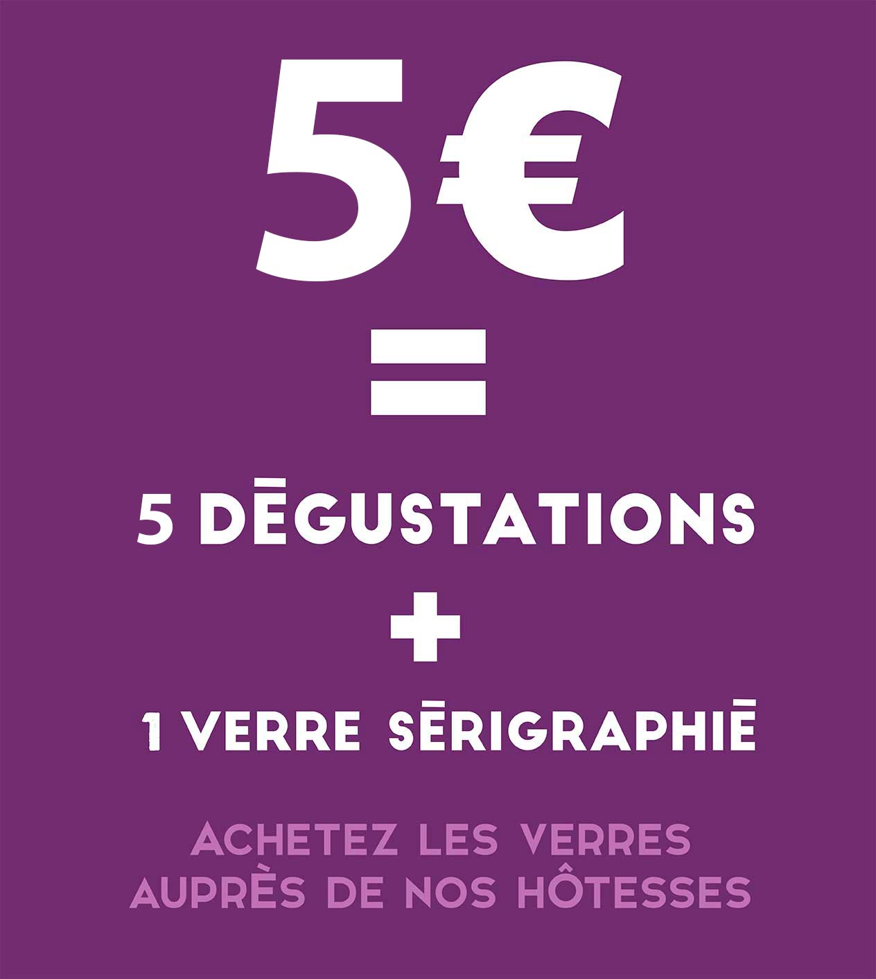 5€ = 5 dégustations